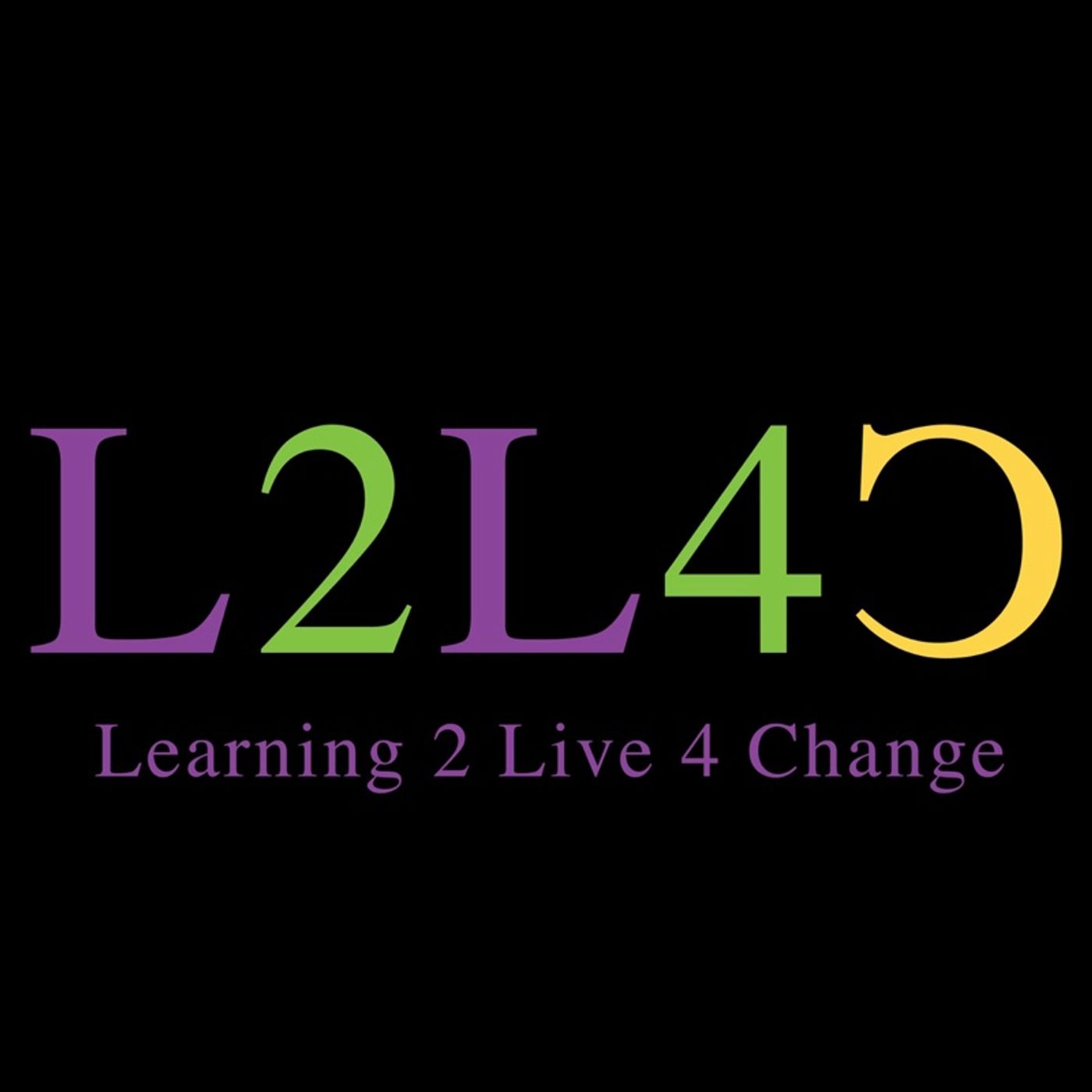 Pastor Berry Episode-2 “ So Now What ?” Learning 2 Live 4 Change MINISTRY