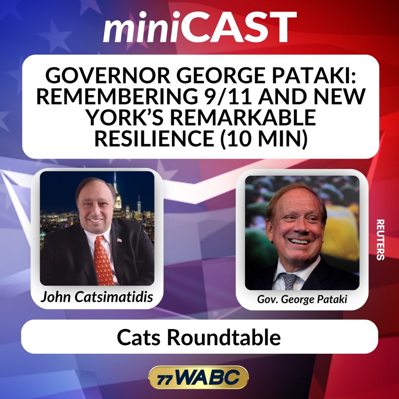 Governor George Pataki: Remembering 9/11 and New York’s Remarkable Resilience (10 min) episode artwork