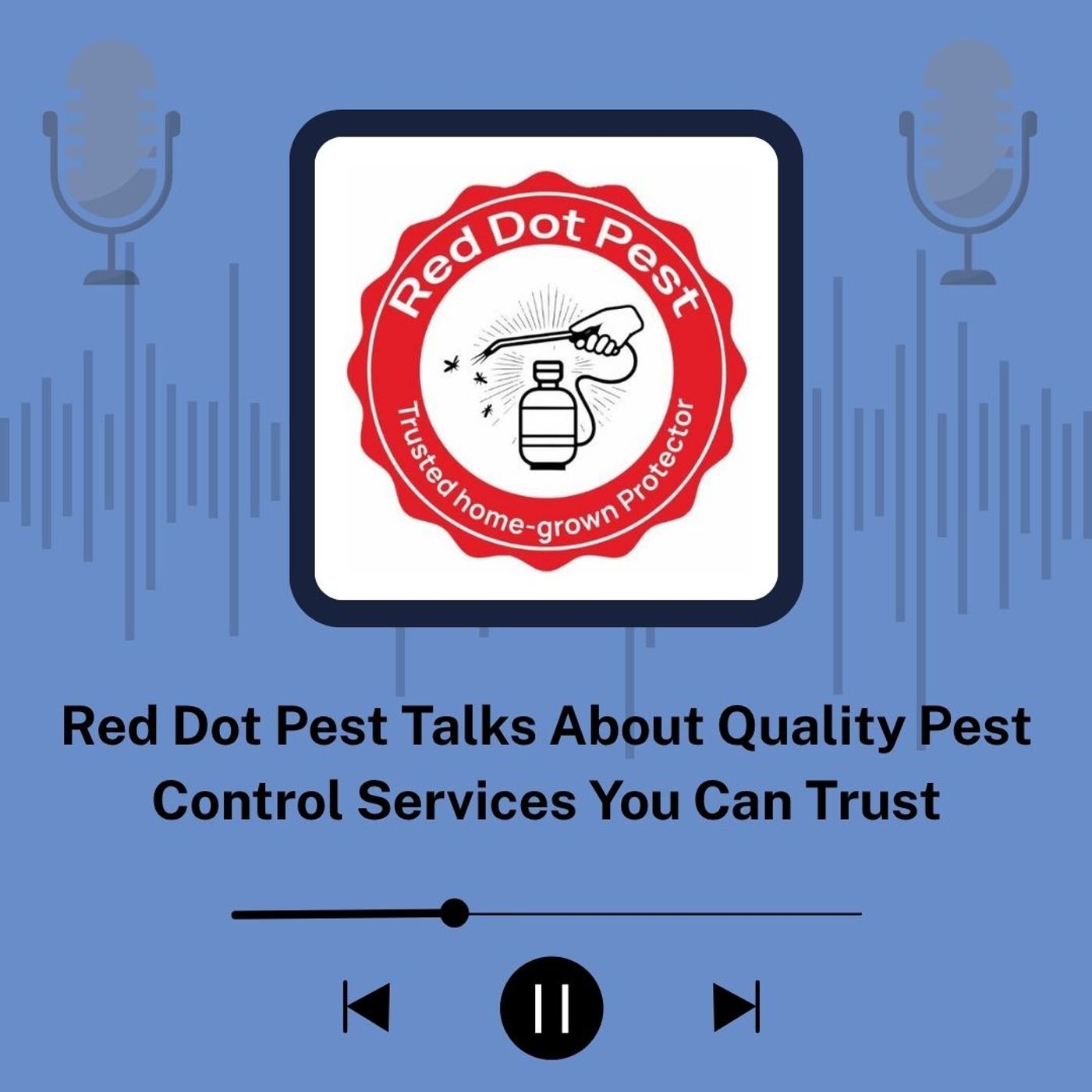 Red Dot Pest Talks About Quality Pest Control Services You Can Trust episode artwork