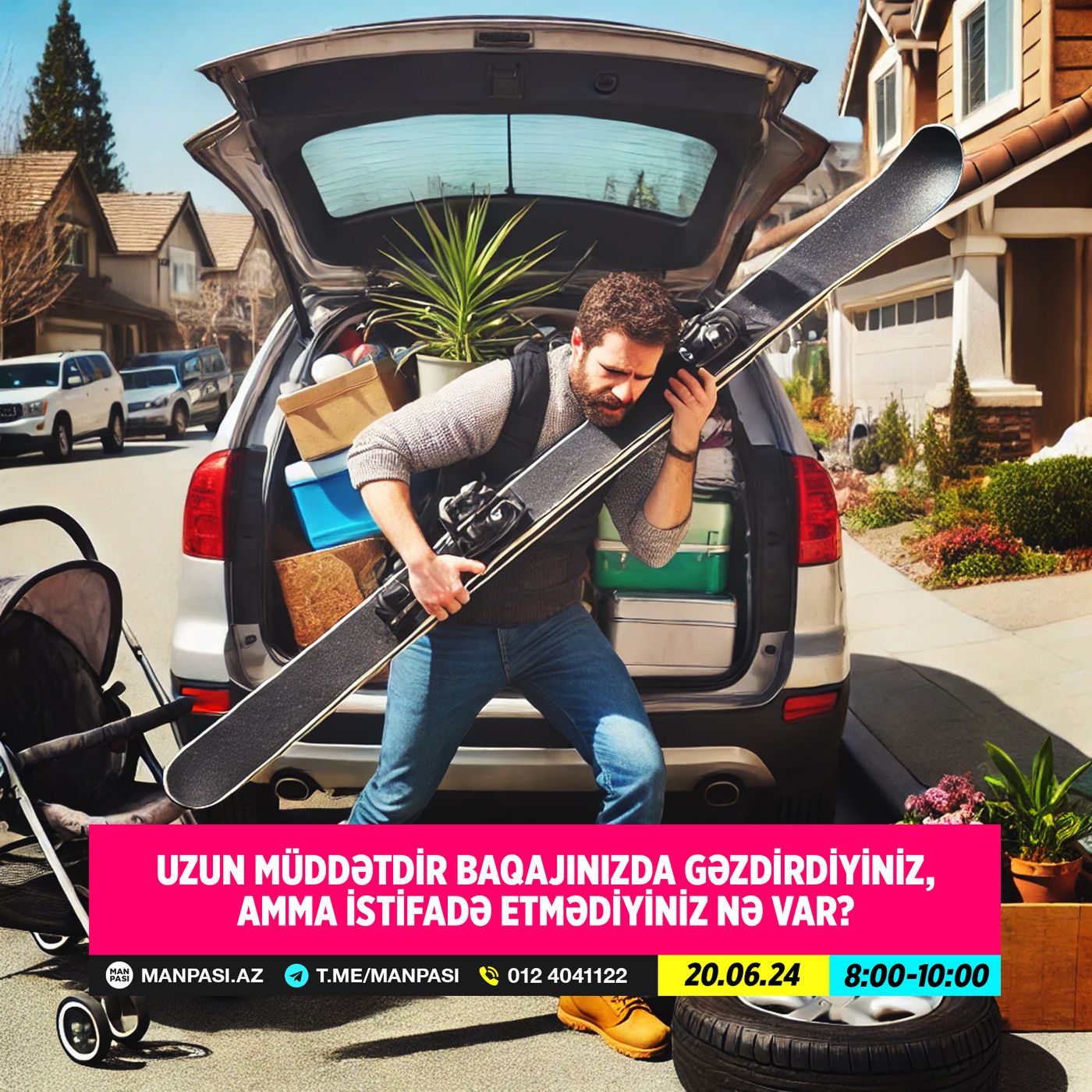 Uzun müddətdir baqajınızda gəzdirdiyiniz, amma istifadə etmədiyiniz nə var? 20.06.2024