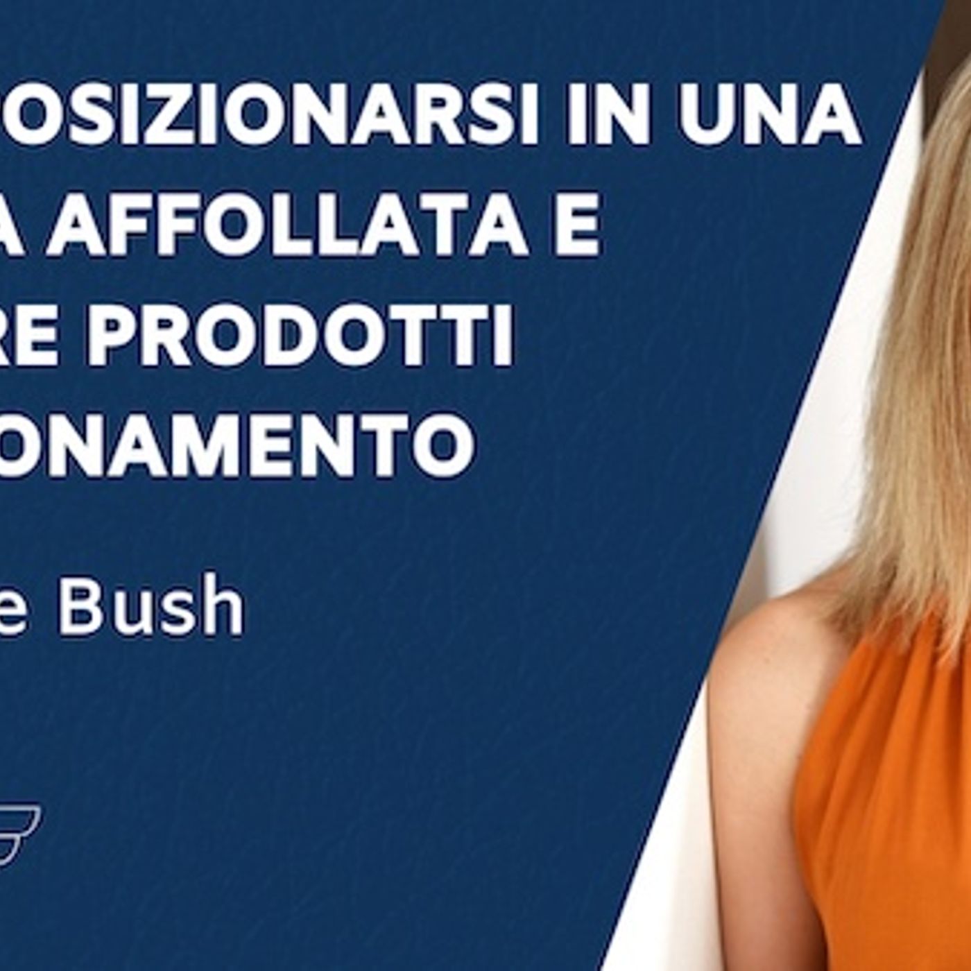 Come posizionarsi in una nicchia affollata e vendere prodotti su abbonamento – con Alice Bush