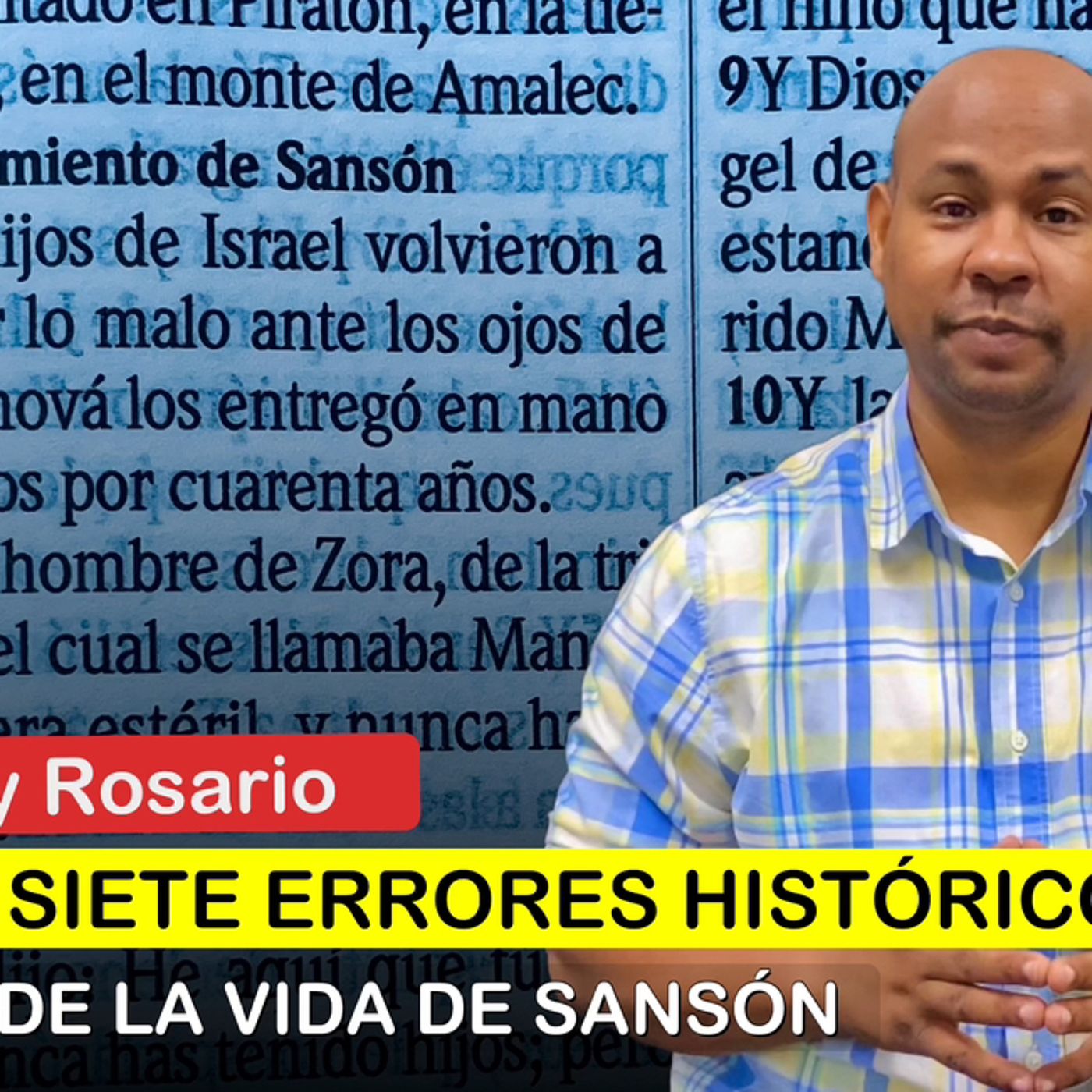 Los Siete Errores Históricos de la Vida de Sansón | Smaily Rosario