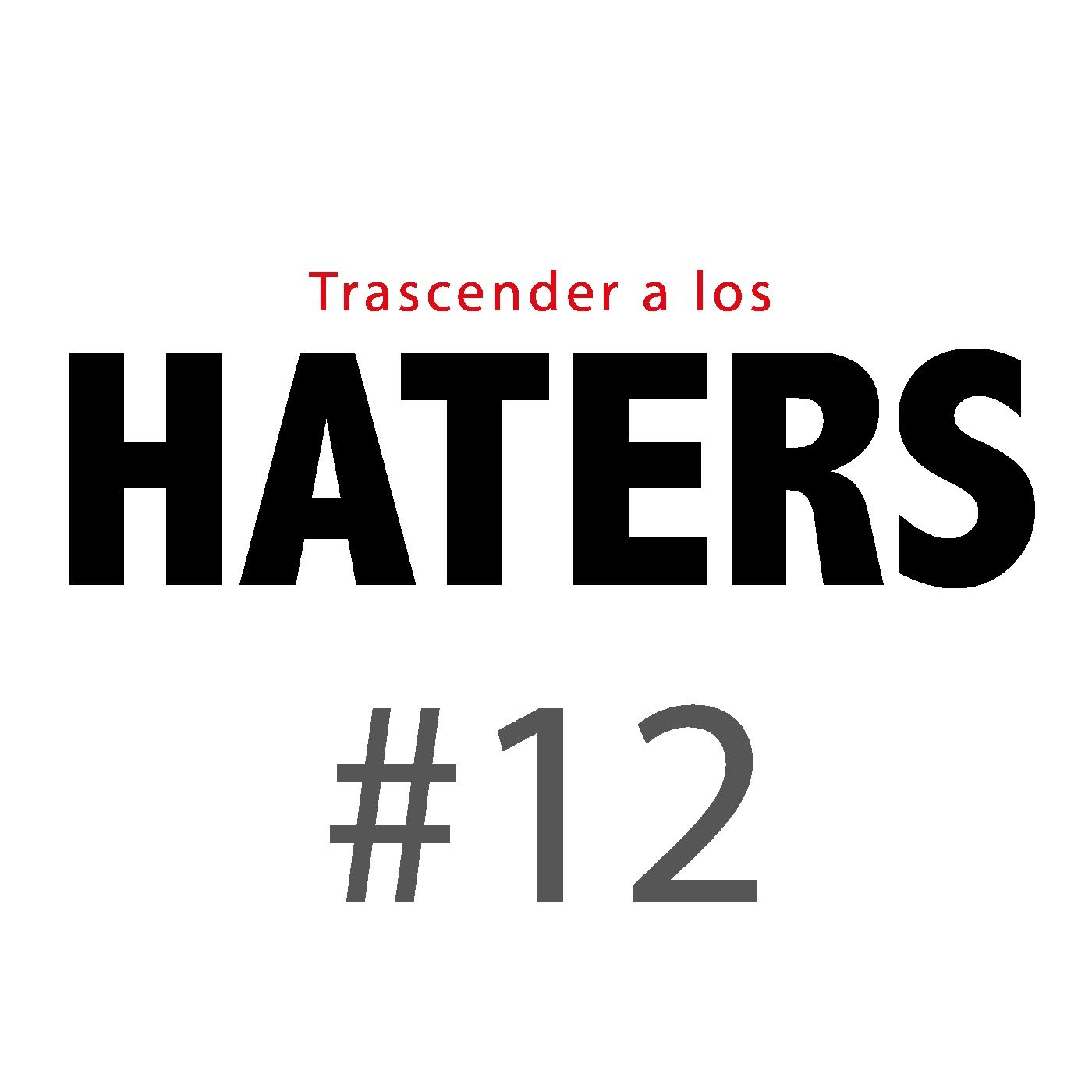 Haters#12: Ejemplo de un proceso sobre una crítica Haters#12: Ejemplo de un proceso sobre una crítica