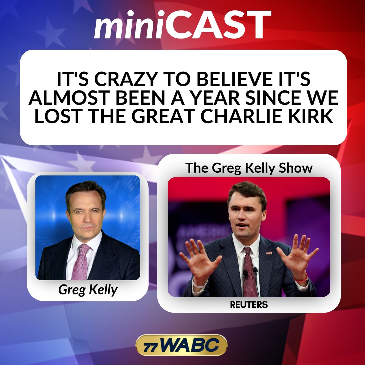 It's Crazy to Believe It's Almost Been a Year Since We Lost the Great Charlie Kirk episode artwork
