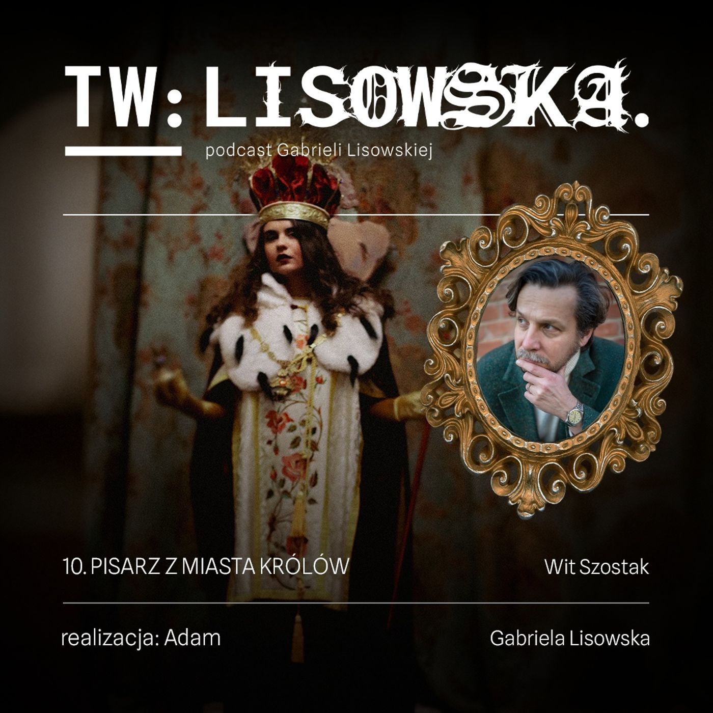 TW: Lisowska Pisarz z Miasta Królów. Wit Szostak TW: Lisowska Pisarz z Miasta Królów. Wit Szostak