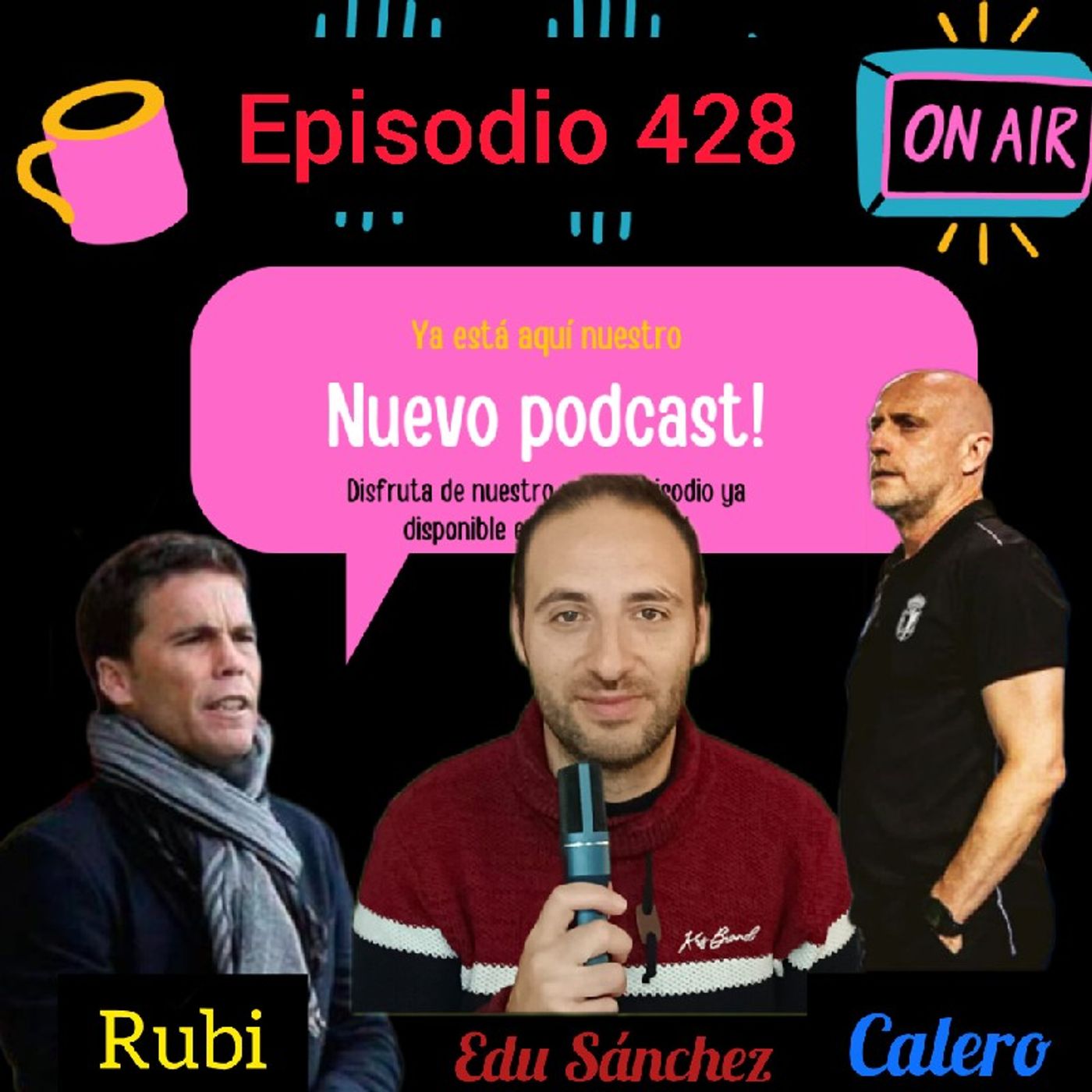 📺⚽Episodio 428 : Rubi y Calero nombres propios en el mercado de entrenadores en el fútbol español. episode artwork