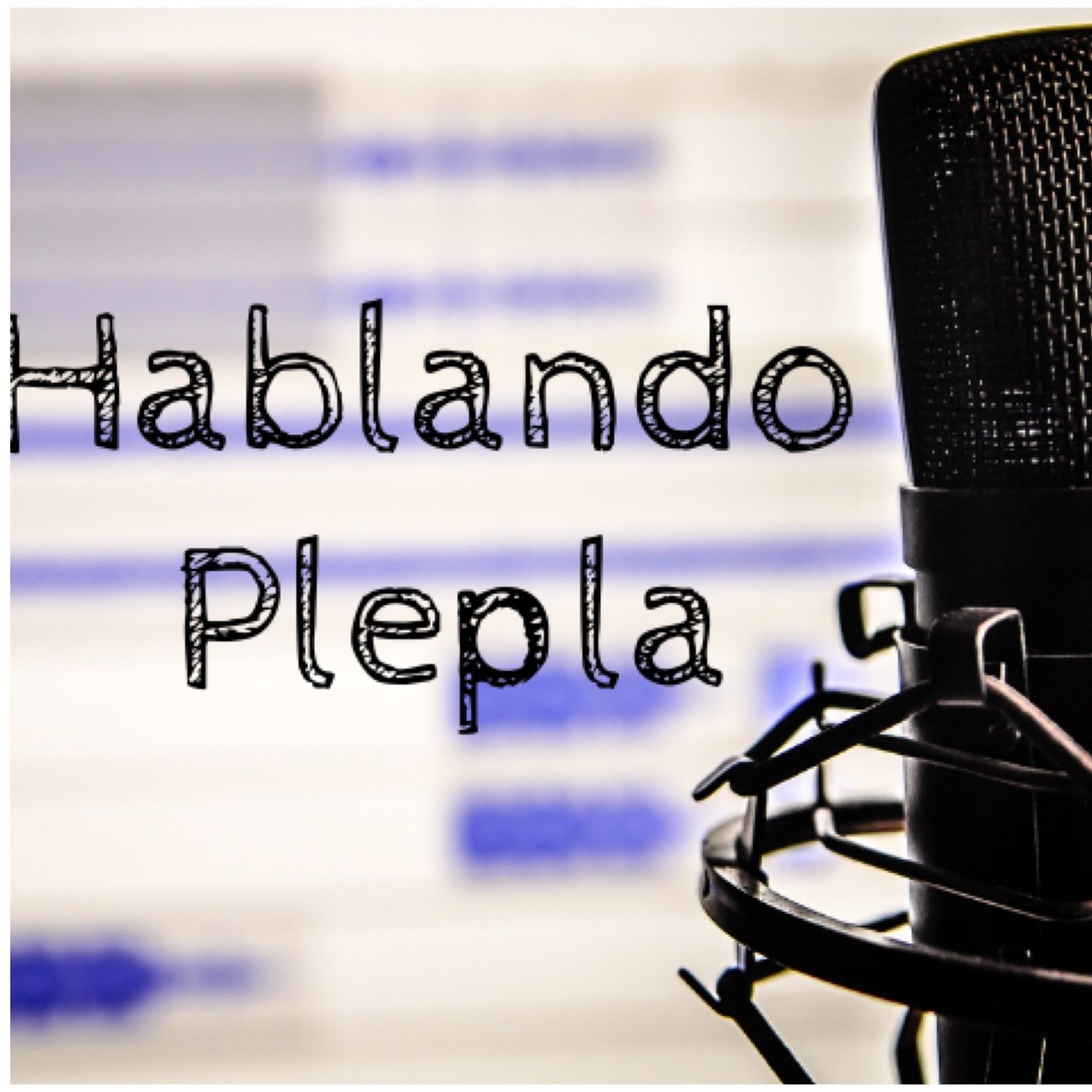 Episodio 5 - Hablando Plepla