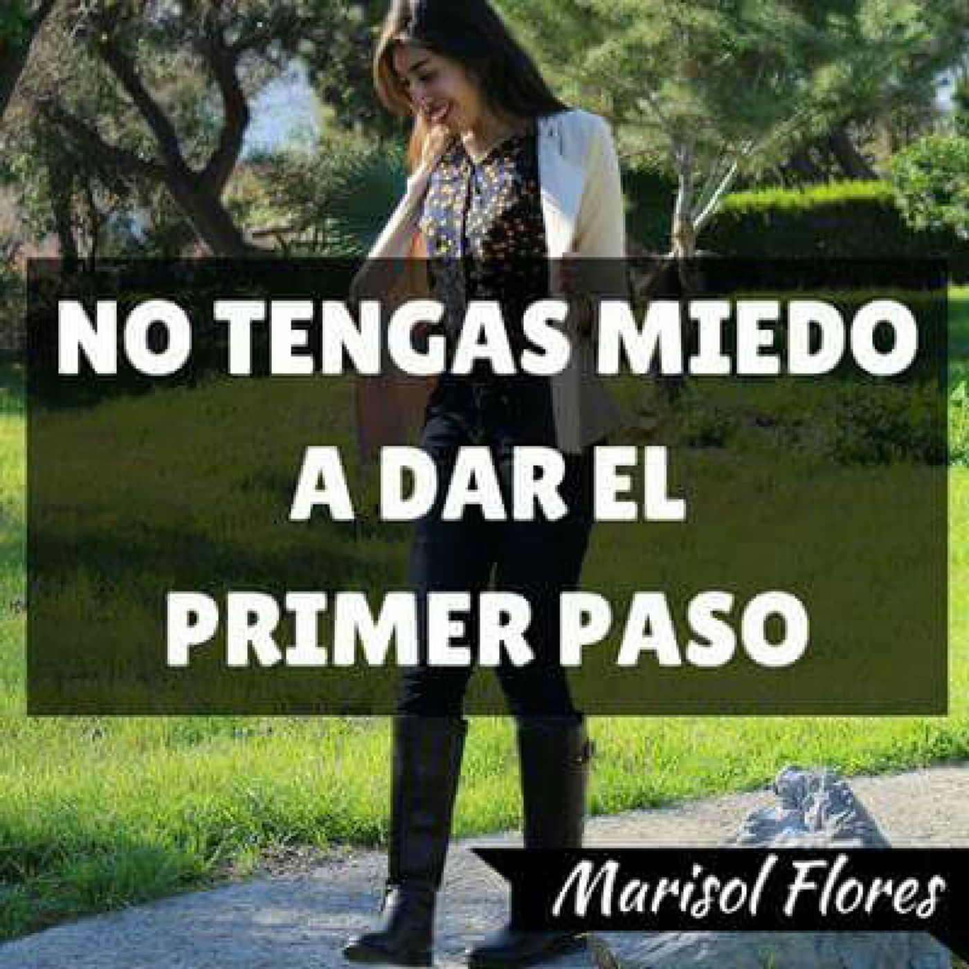 No Tengas Miedo De Dar El Primer Paso episode artwork