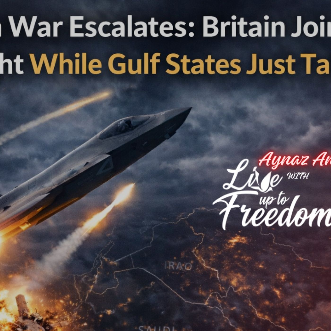 Iran War Escalates: Britain Joins The Fight While Gulf States Just Talk