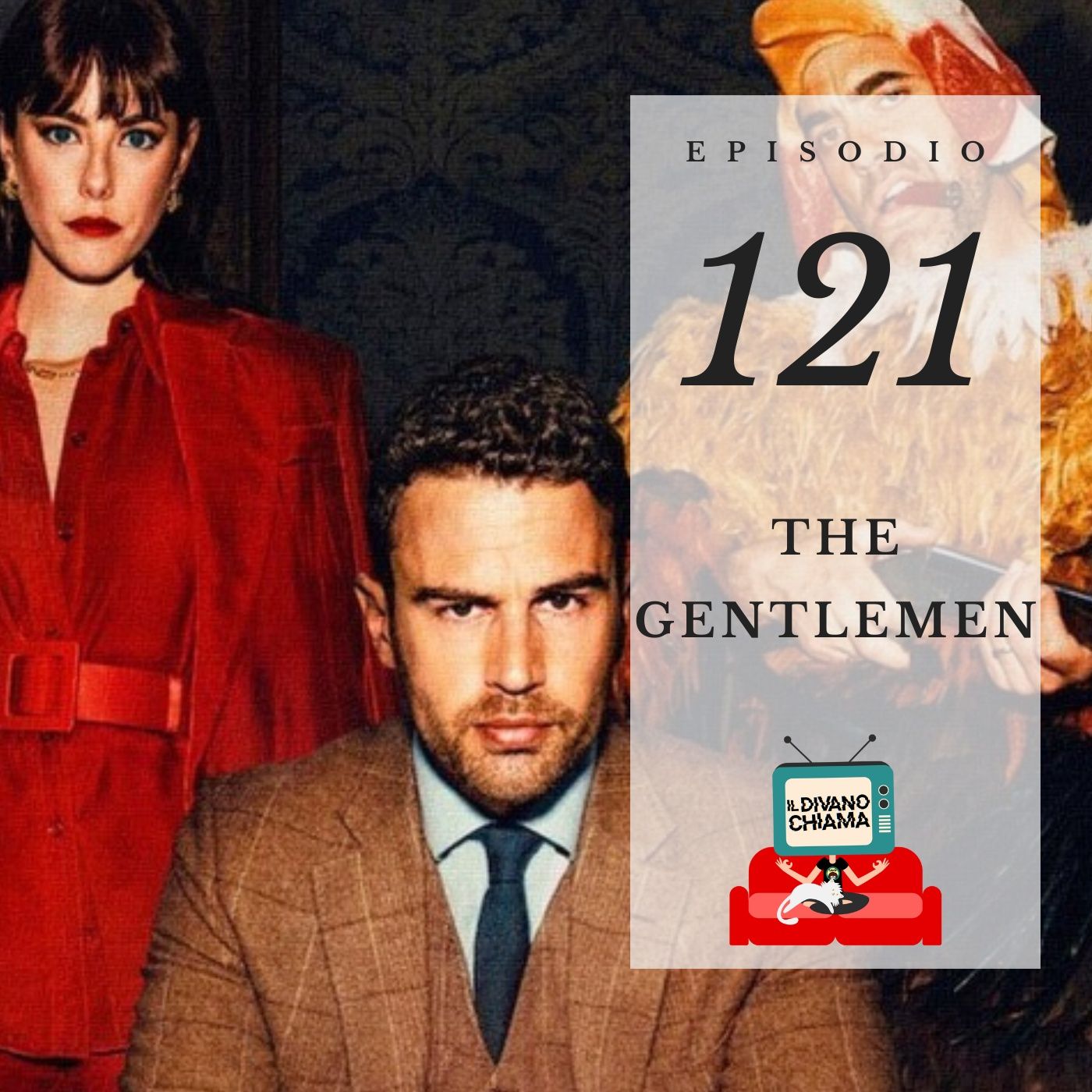 Puntata 121 - The Gentlemen