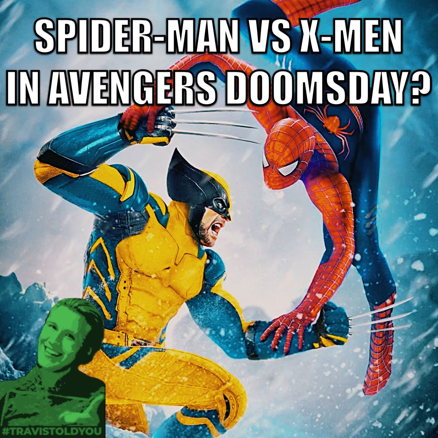 Spider-Man Vs X-Men In Doomsday? Secret Wars Being Split Into 2 Films? : Travis Told You