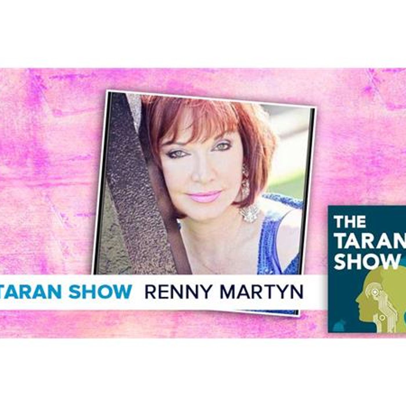 Taran Show 35 | Renny Martyn episode artwork