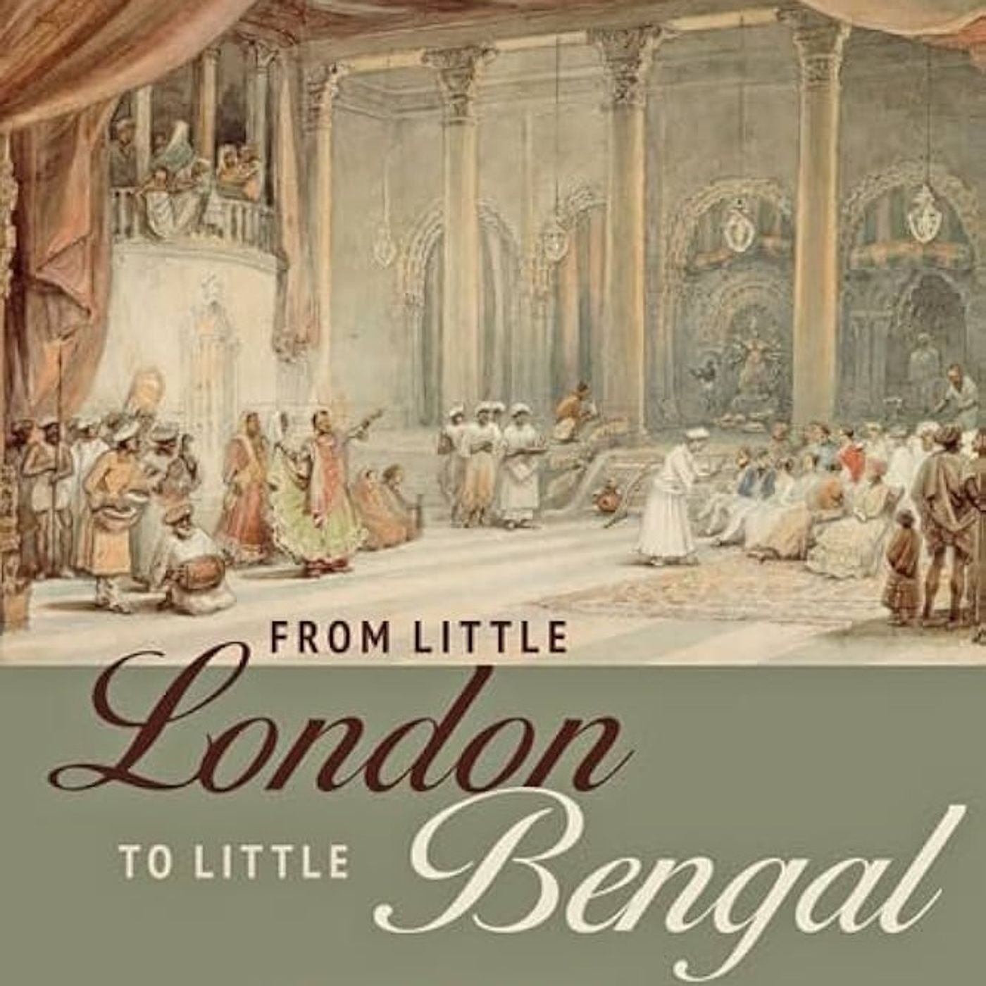 From Little London to Little Bengal: Religion, Print, and Modernity in Early British India