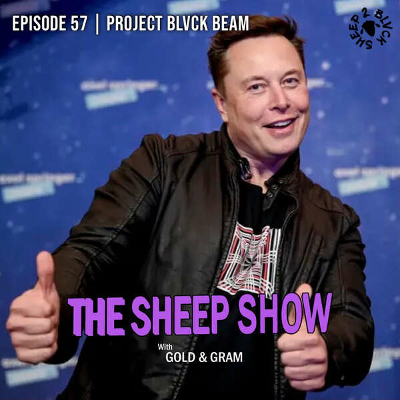 2BLVCKSHEEP's The Sheep Show - Project Blvck Beam (Ep. 57)