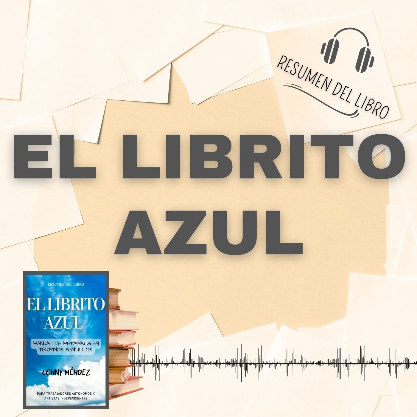 EL LIBRITO AZUL 📗 Resumen del Libro - Ideas Clave de CONNY MÉNDEZ (Baja tu PDF📥)