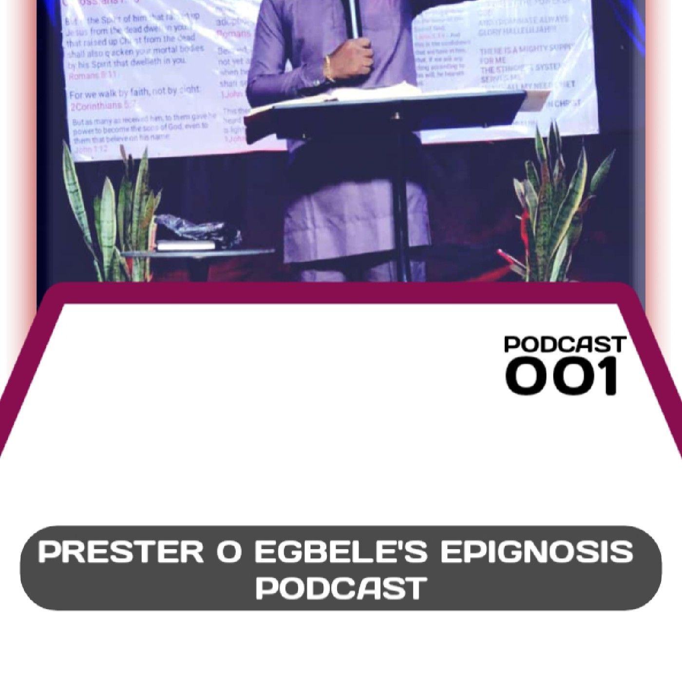 Prester O Egbele's podcast