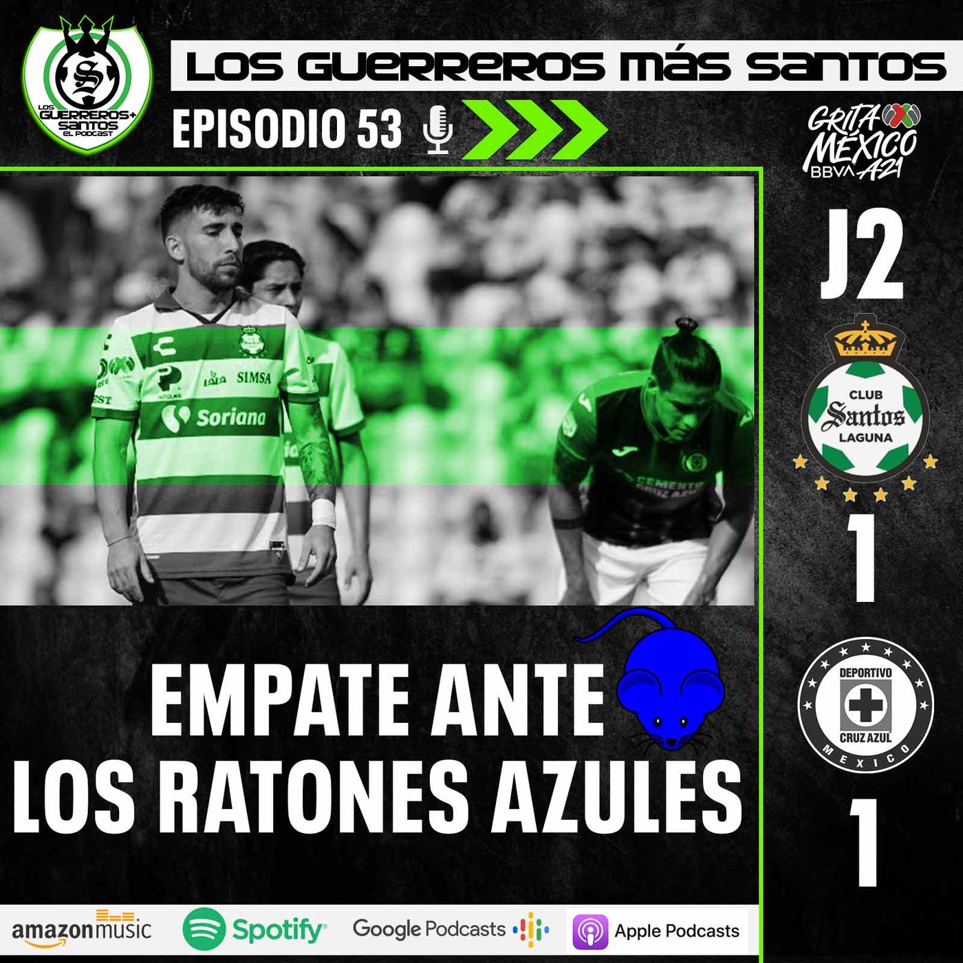 Los Guerreros Más Santos - Podcast 100% del Santos Laguna