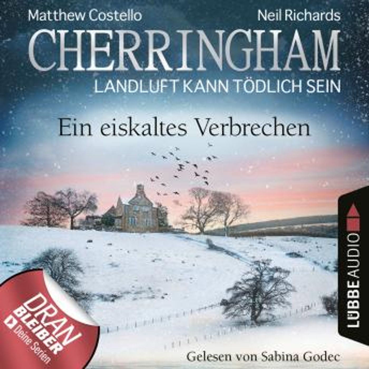 [German] - Cherringham - Landluft kann tödlich sein, Folge 40: Ein eiskaltes Verbrechen (Ungekürzt) by Matthew Costello, Neil Richards episode artwork