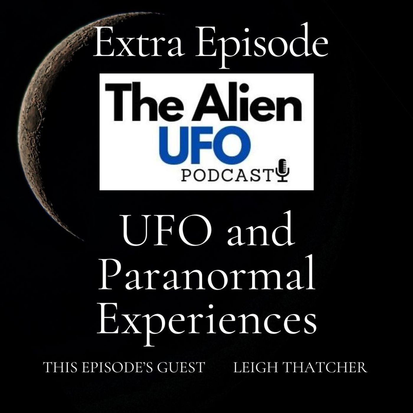 Extra Episode | UFO and Paranormal Experiences