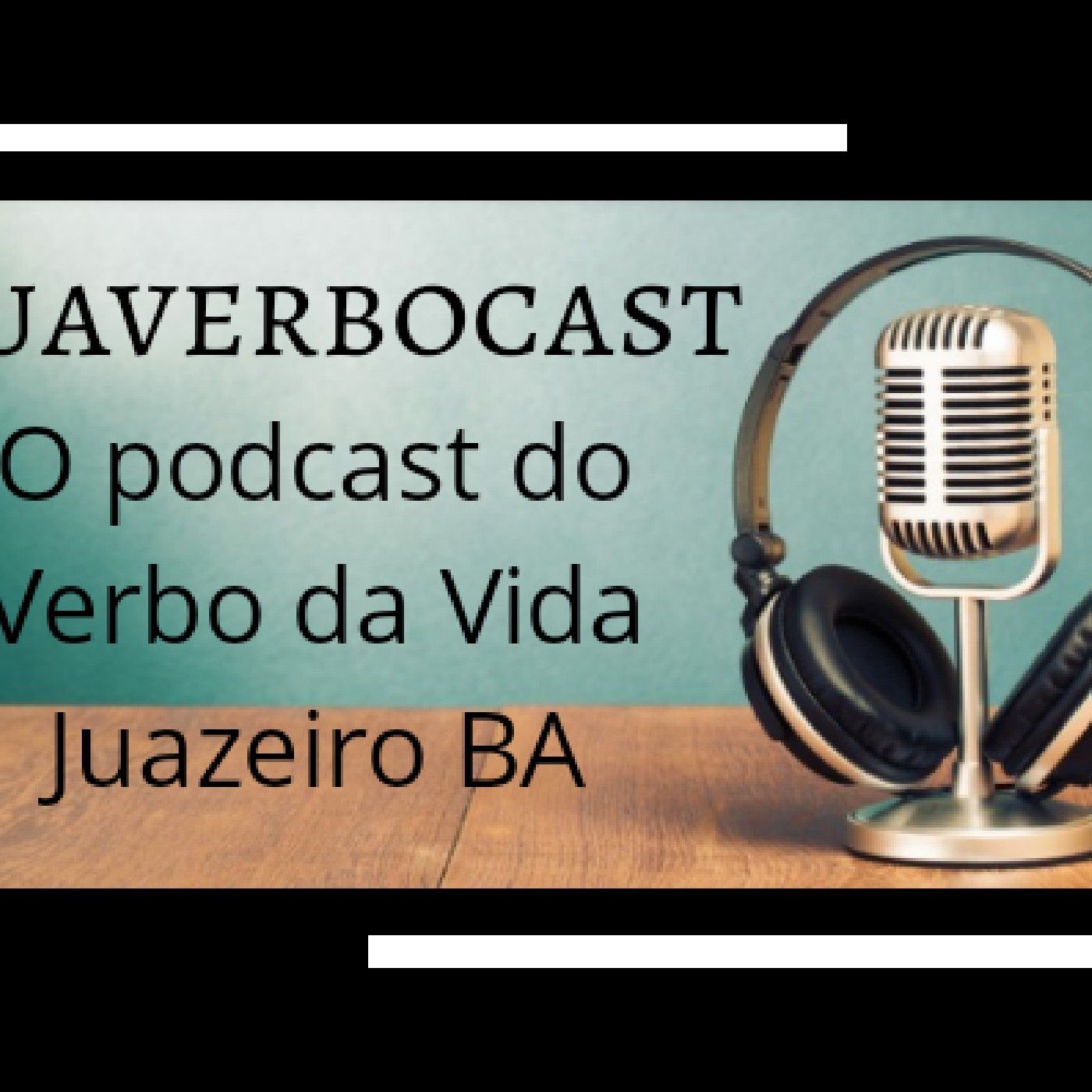 Episódio 1 - PodCast Verbo da Vida Juazeiro BA