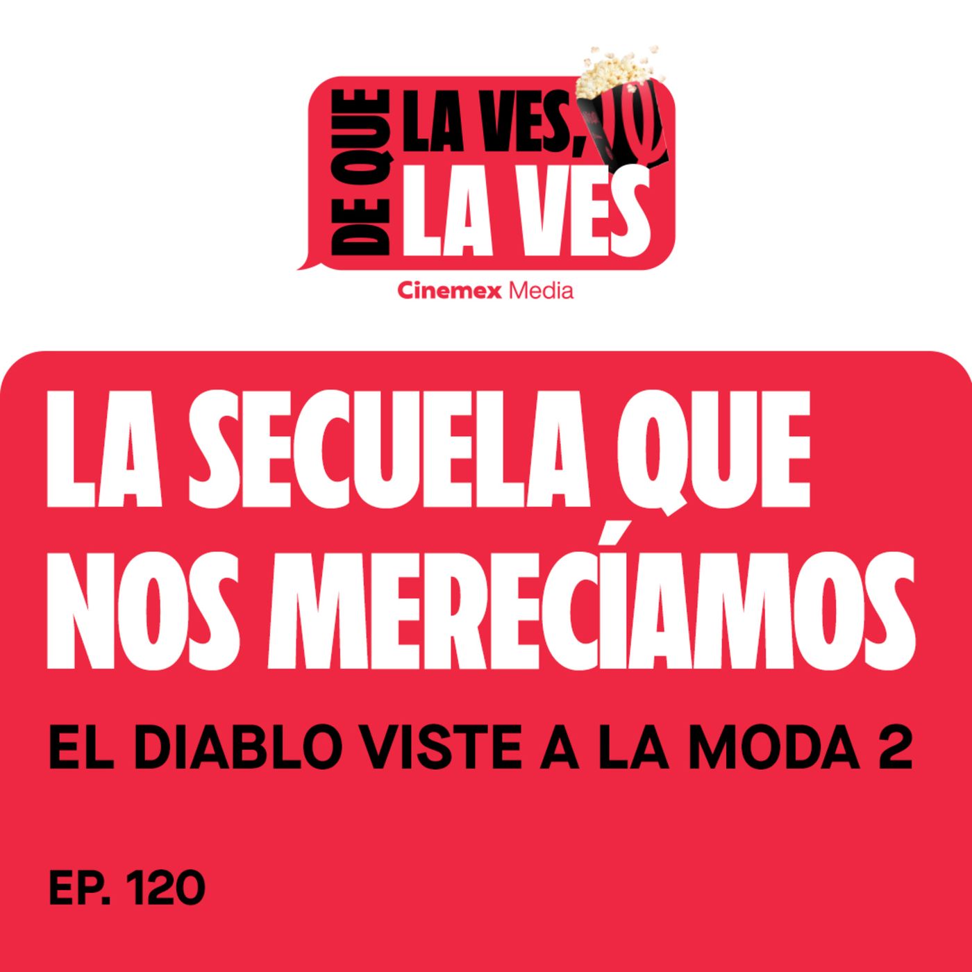 #120. LA SECUELA QUE NOS MERECÍAMOS | El Diablo Viste a la Moda 2