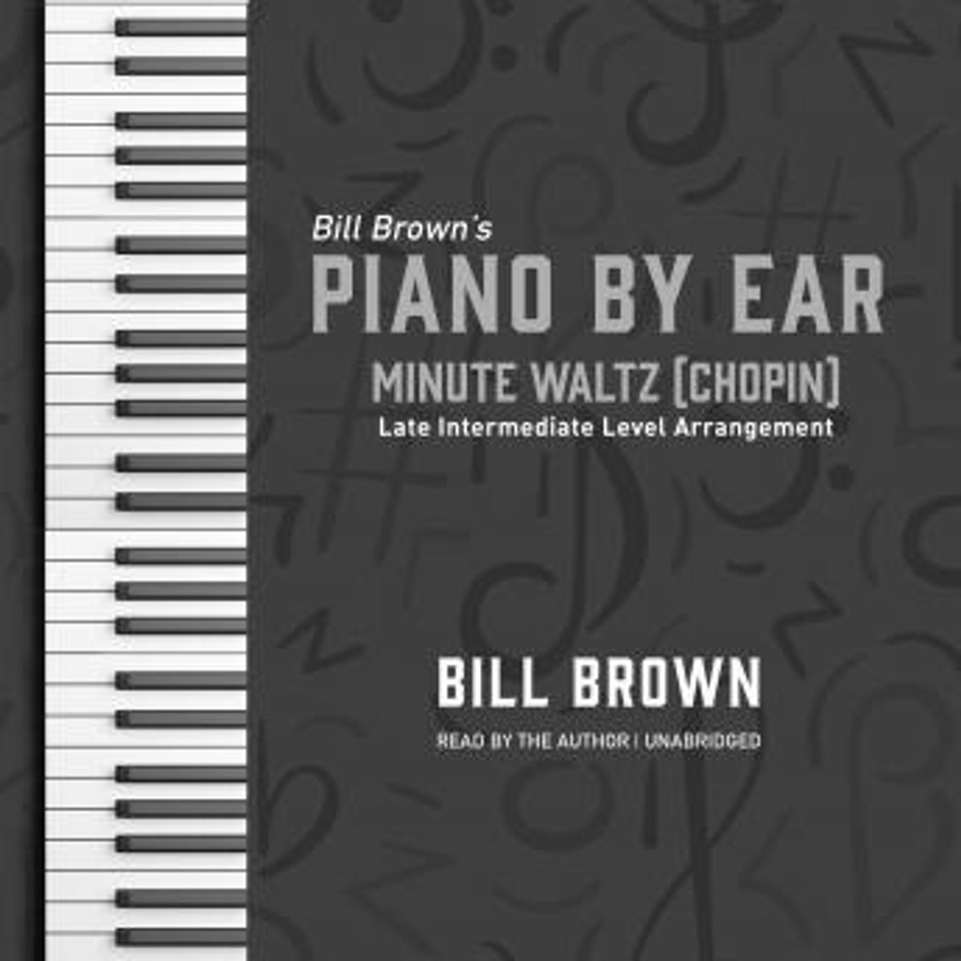Minute Waltz (Chopin): Late Intermediate Level Arrangement by Bill Brown episode artwork