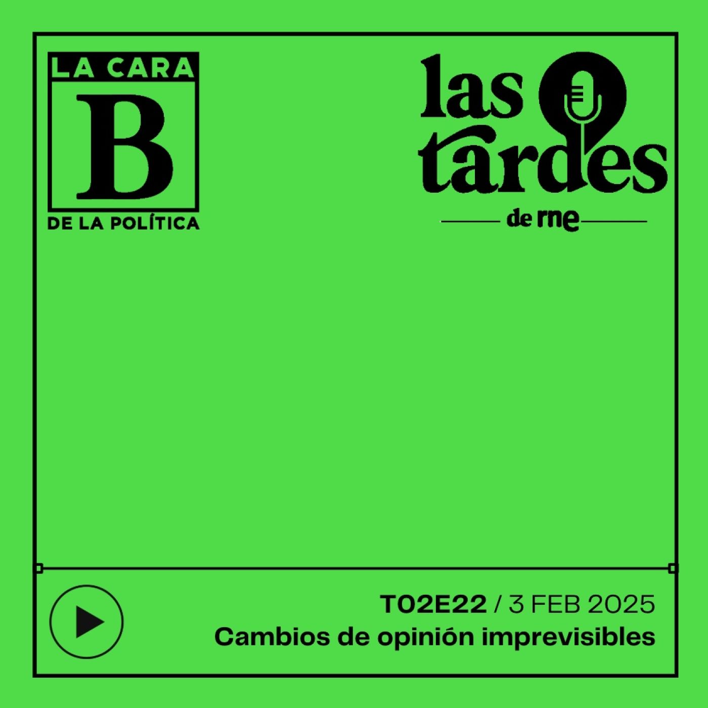 La Cara B de la Política (Las Tardes de RNE)