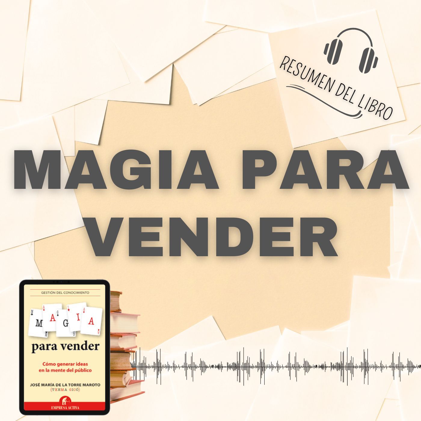 10 Secretos del Libro 'MAGIA PARA VENDER' 📗 Resumen del Libro - Ideas Clave de José María de la Torre M. (Baja tu PDF📥)