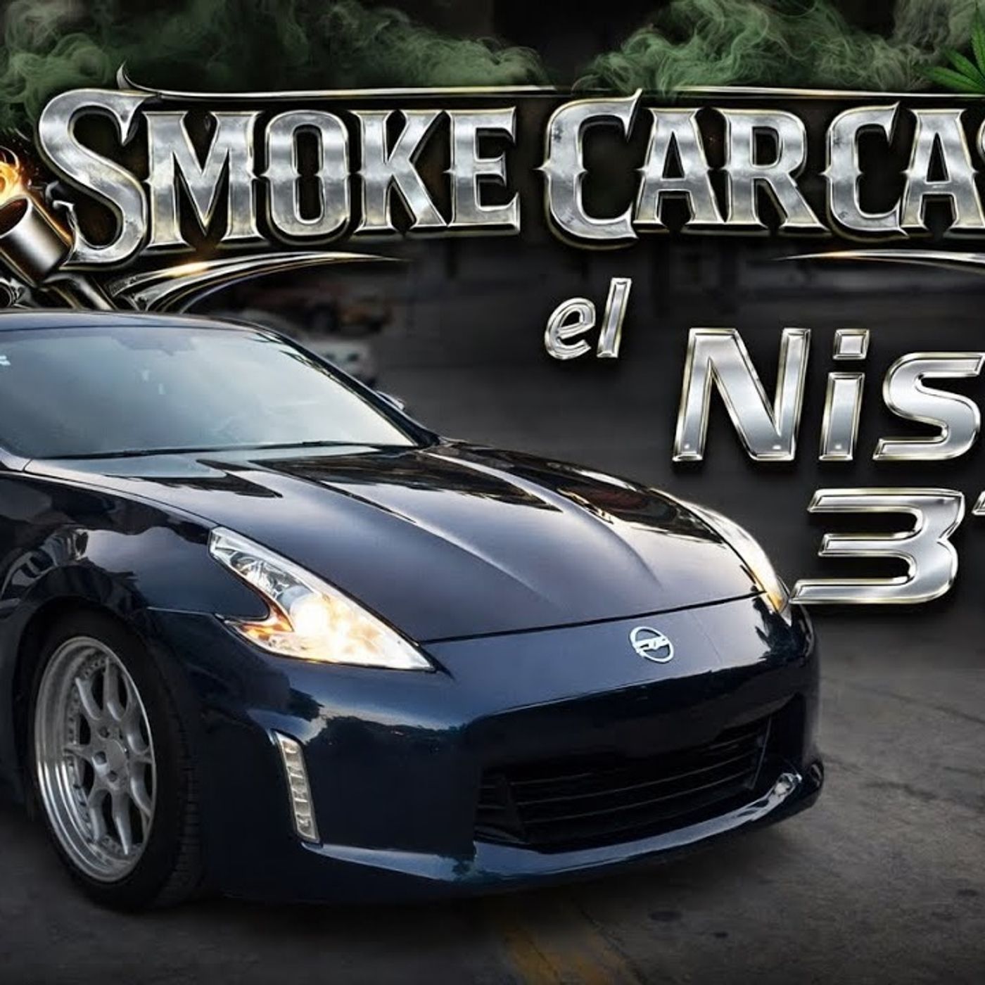 El SmokeCasrCast El Nissan 370Z Modificado episode artwork