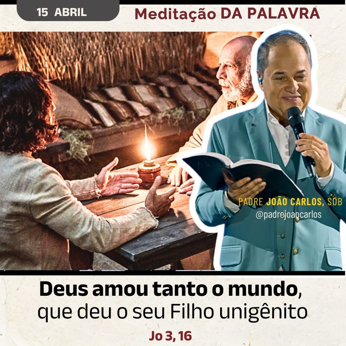 15 Abril - Meditação da Palavra do Senhor