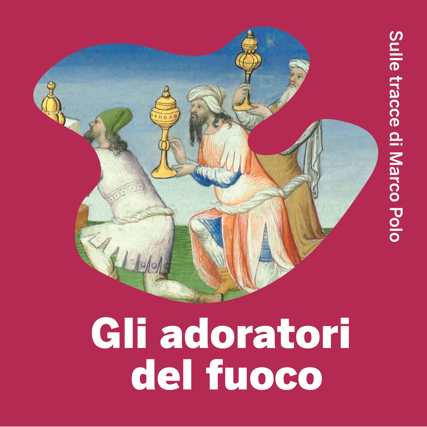 10. Gli adoratori del fuoco