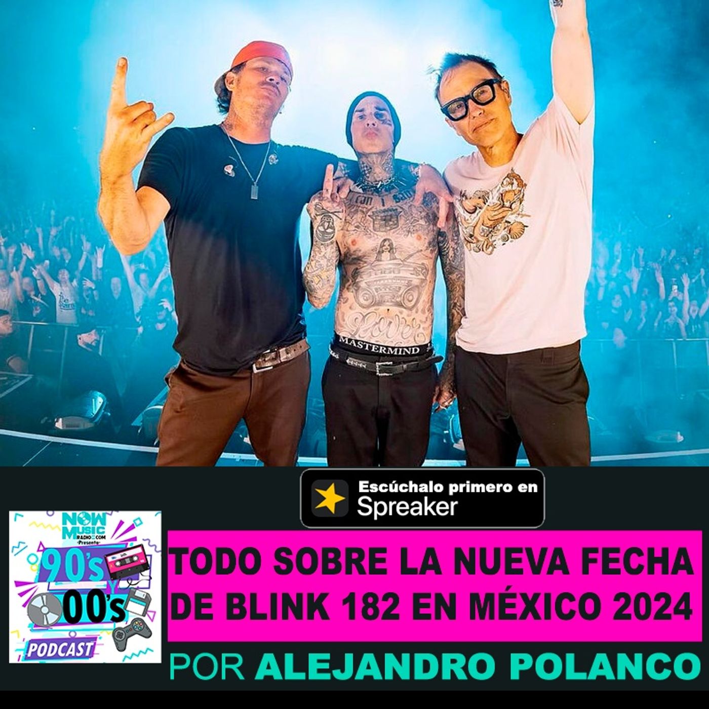 Todo sobre la nueva fecha de Blink 182 en México episode artwork