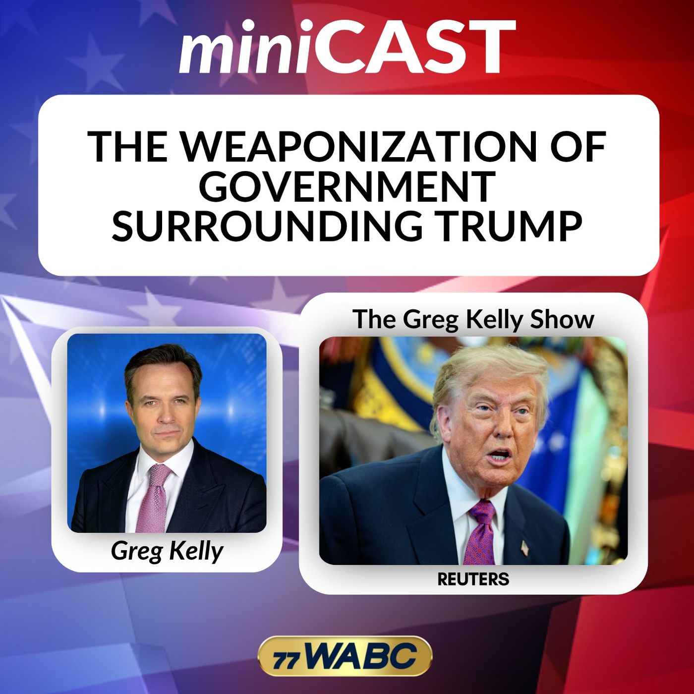 The Weaponization of Government Surrounding Trump episode artwork