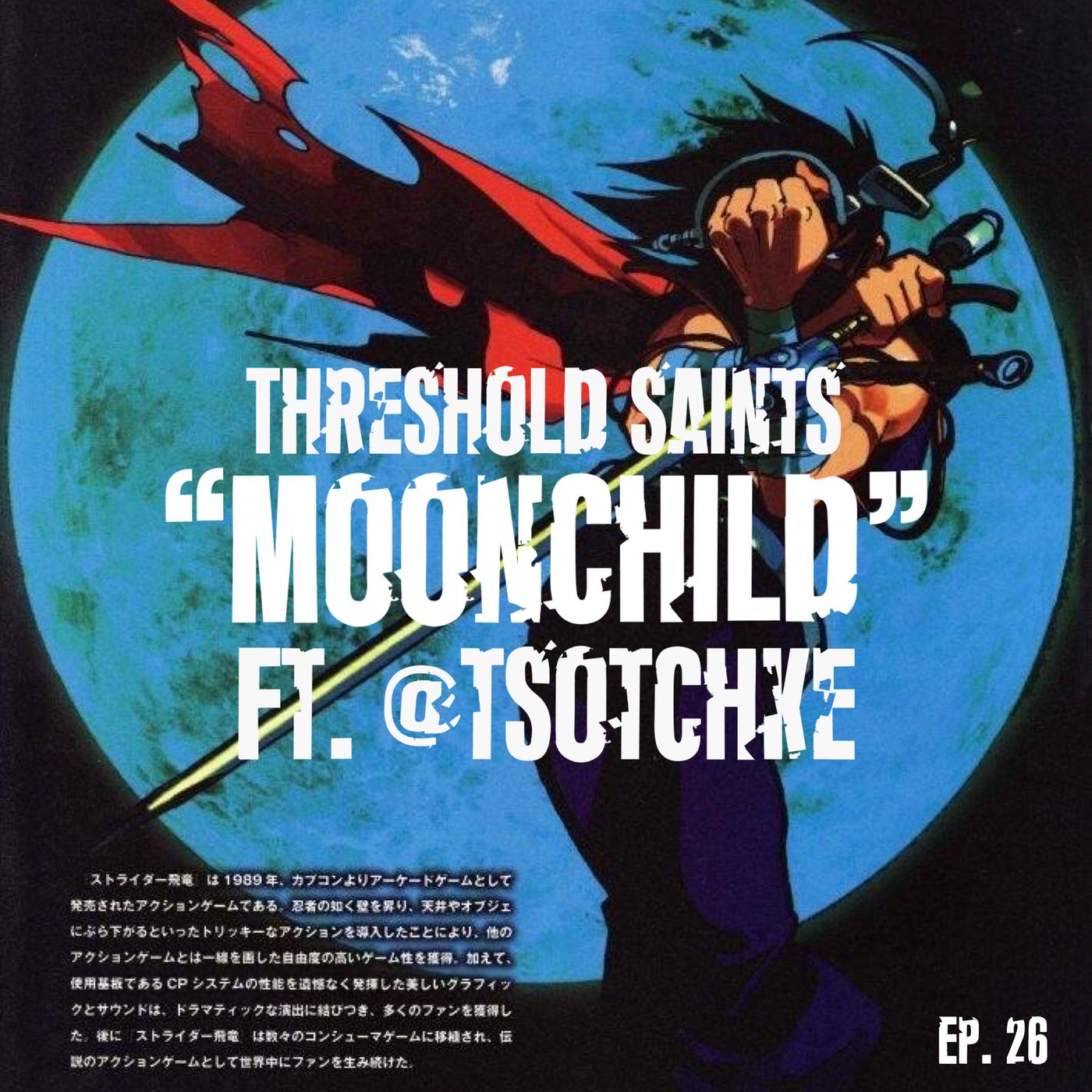 “Moonchild” Ft. @Tsotchke Ep. 26