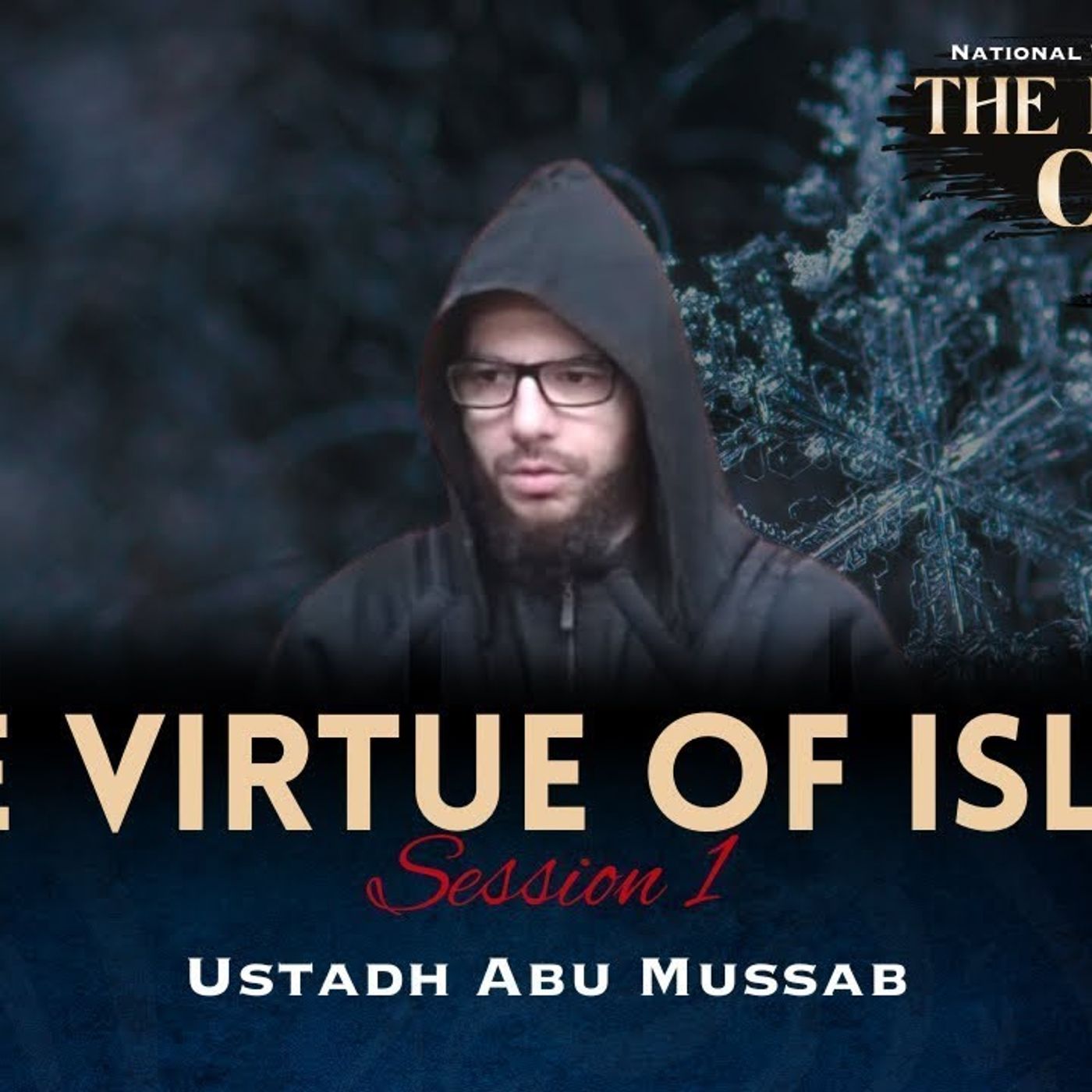 #1 The Virtue of Islam | The Believers' Creed Ⅱ | Ustaadh Abu Mussab