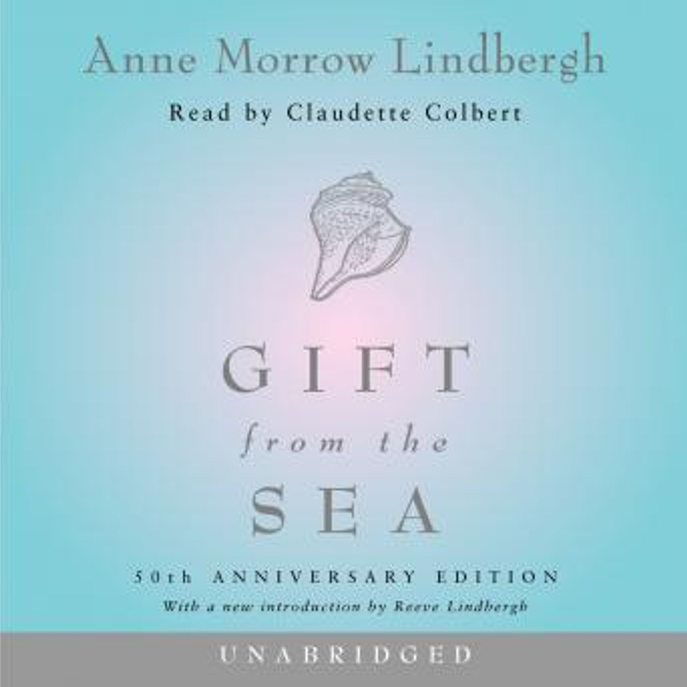 Gift from the Sea: 50th Anniversary Edition by Anne Morrow Lindbergh