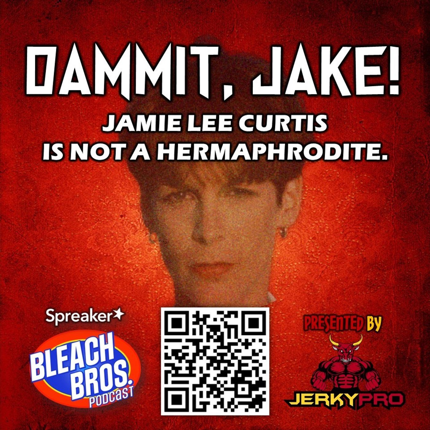 Dammit Jake Jamie Lee Curtis Is Not A Hermaphrodite 