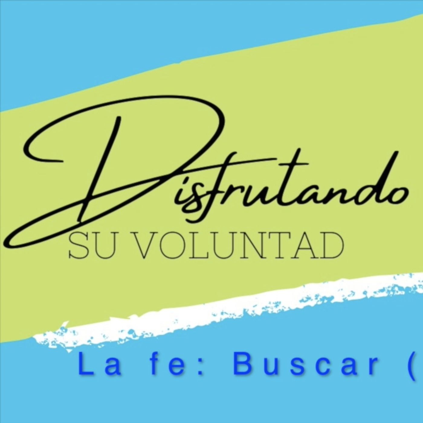 La fe: Buscando a Dios, DSV4