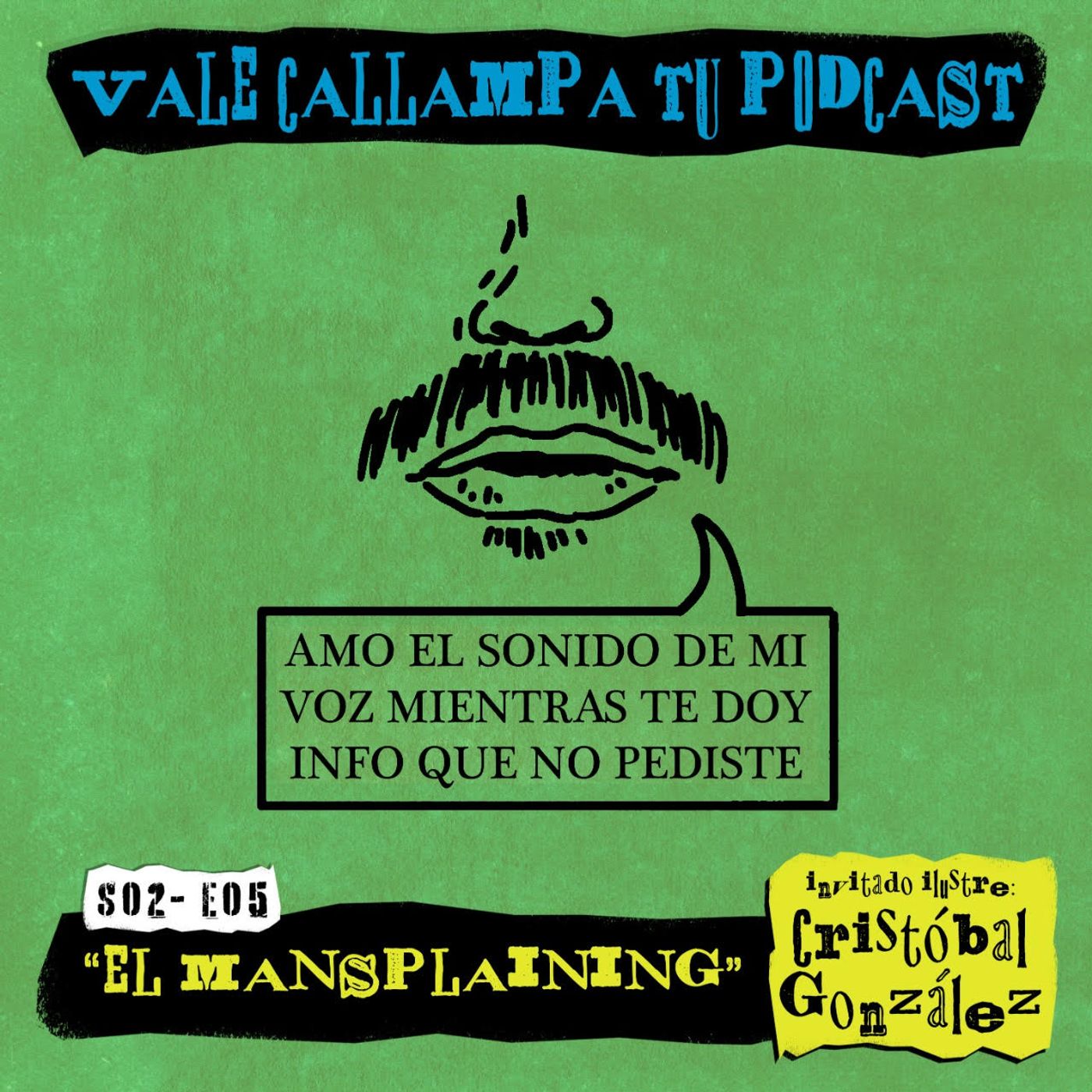 ¡Vale callampa tu podcast!