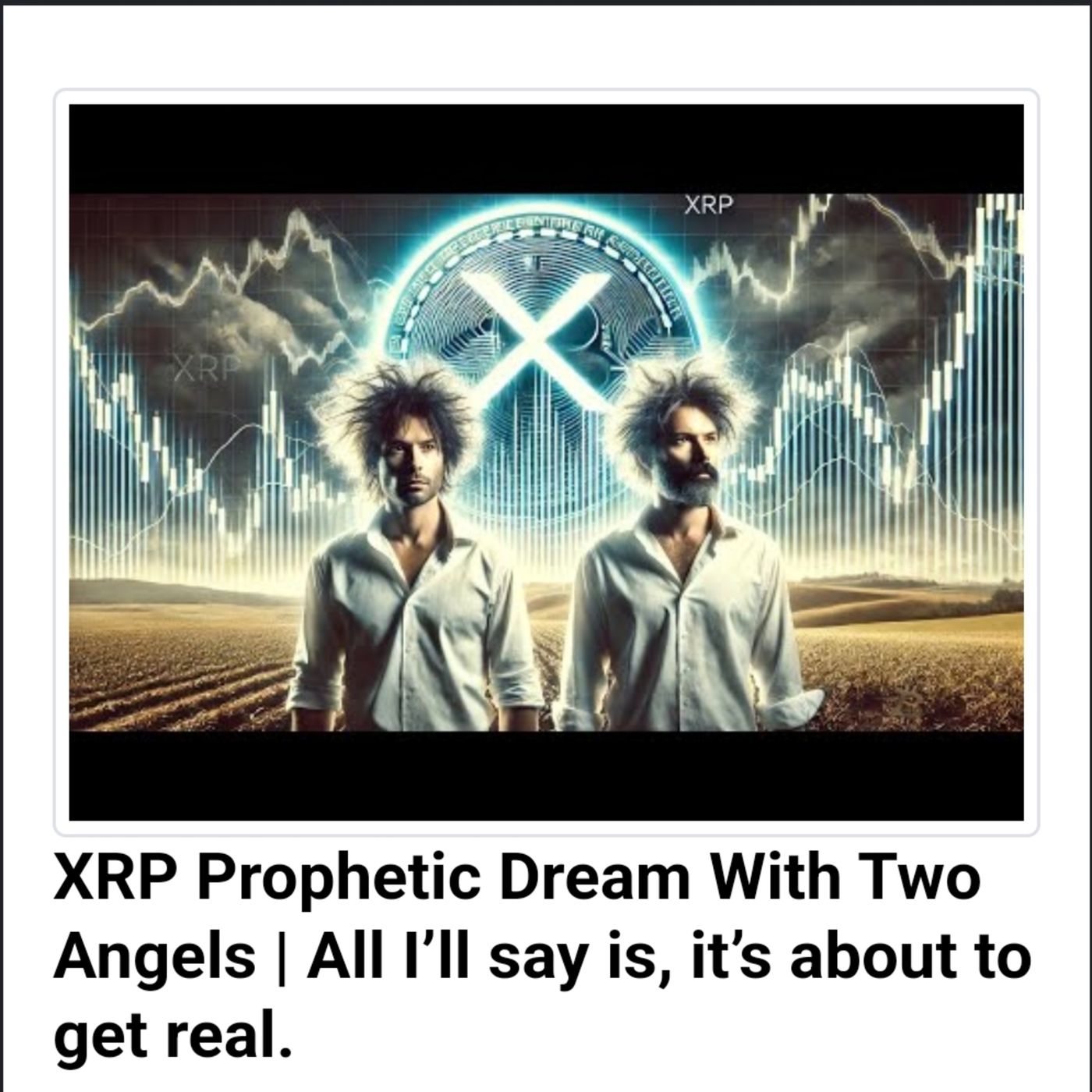 XRP Prophetic Dream With Two Angels | All I’ll say is, it’s about to get real. episode artwork