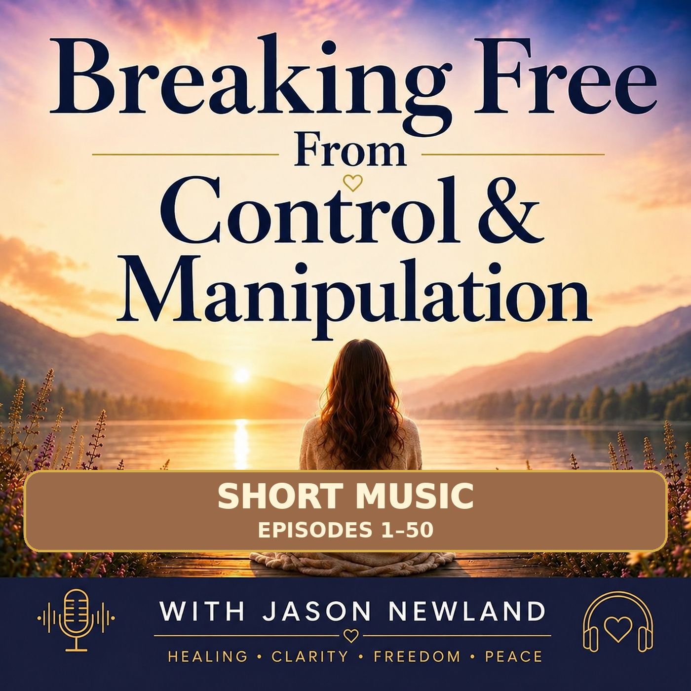 (Short Music) (1-50) Breaking Free From Control & Manipulation