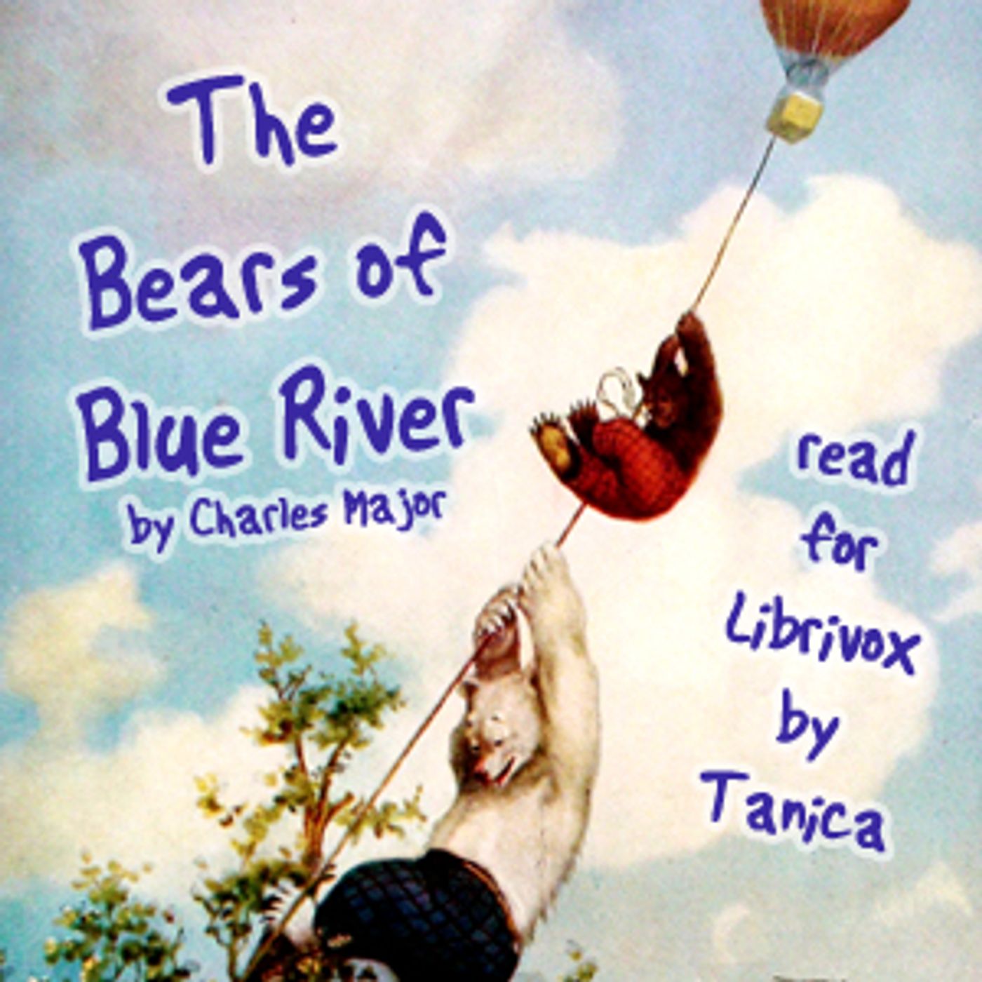 Bears of Blue River, The by Charles Major (1856 - 1913)