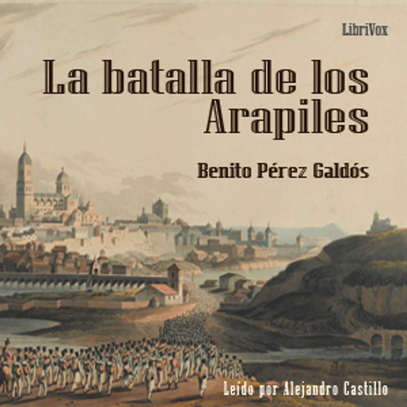 batalla de los Arapiles (Versión 2). Episodios Nacionales X. Serie 1., La by Benito Pérez Galdós (1