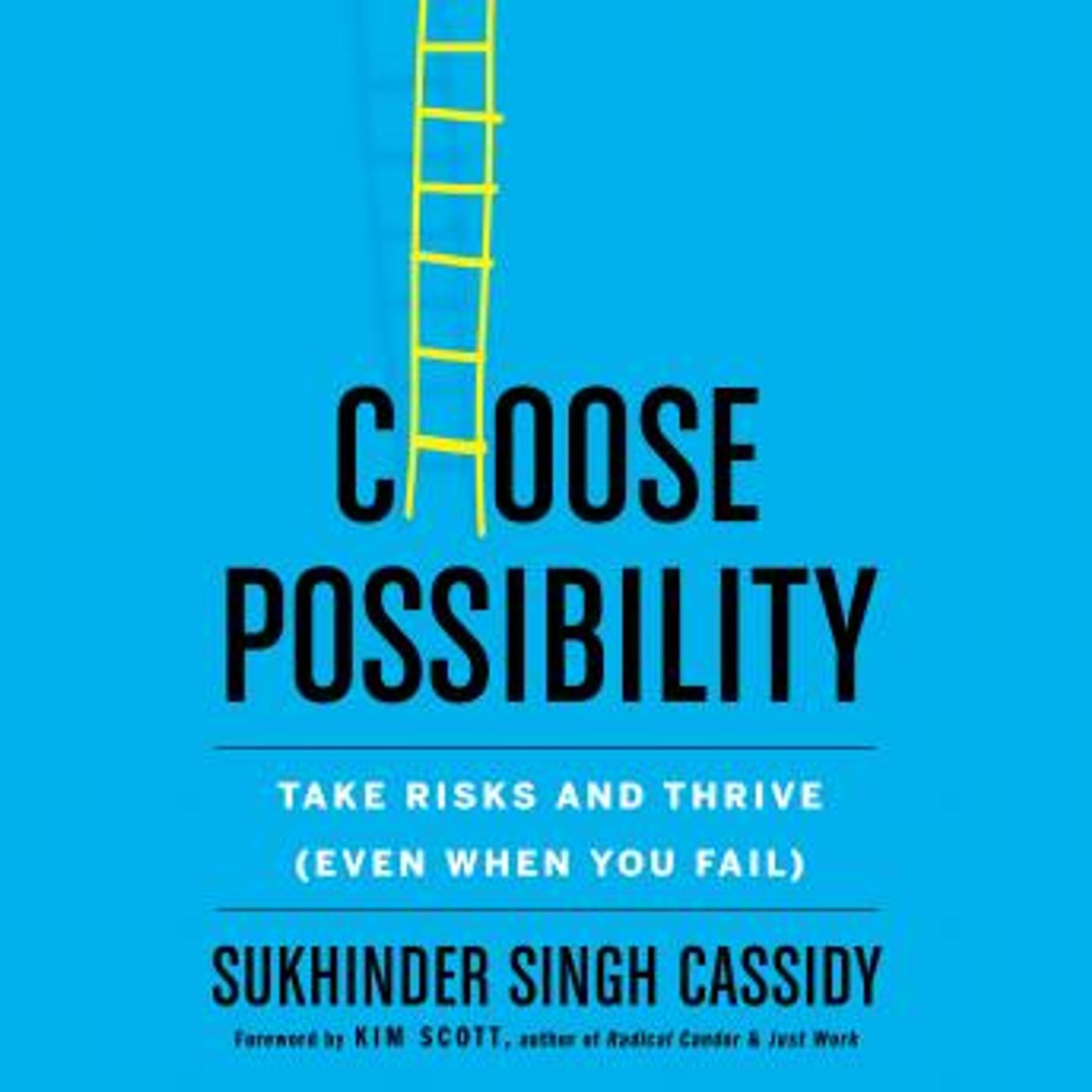 Choose Possibility: Take Risks and Thrive (Even When You Fail) by Sukhinder Singh Cassidy episode artwork