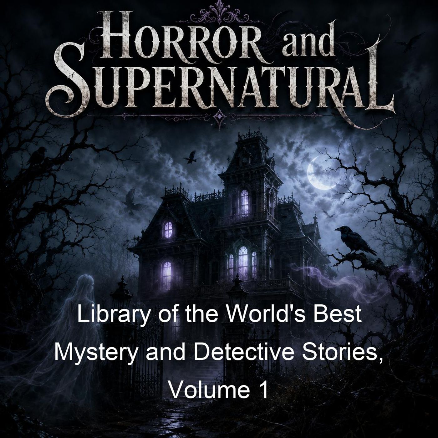 Library of the World's Best Mystery and Detective Stories, Volume 1