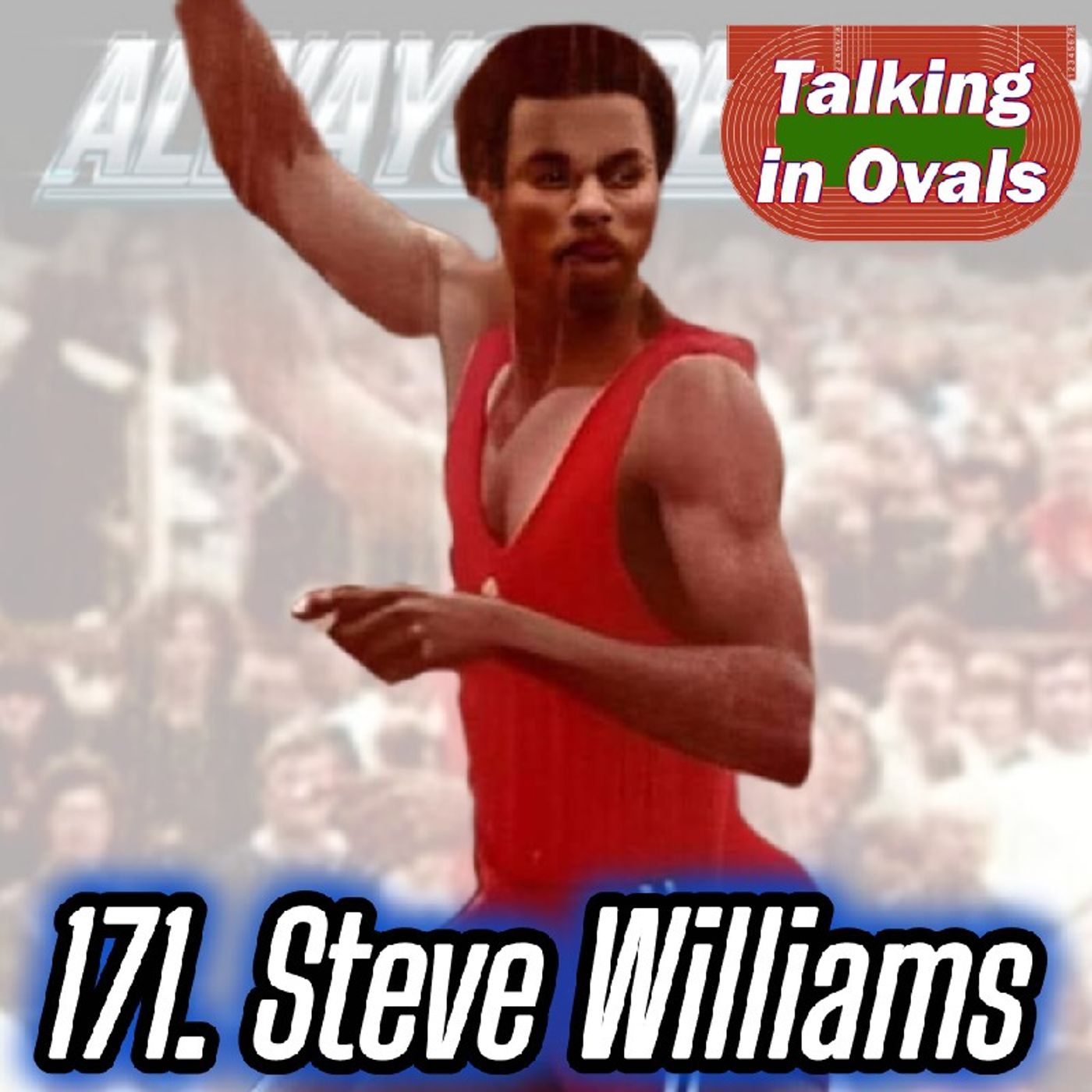 171. Steve Williams, Former World's Fastest Human in the 1970s 171. Steve Williams, Former World's Fastest Human in the 1970s