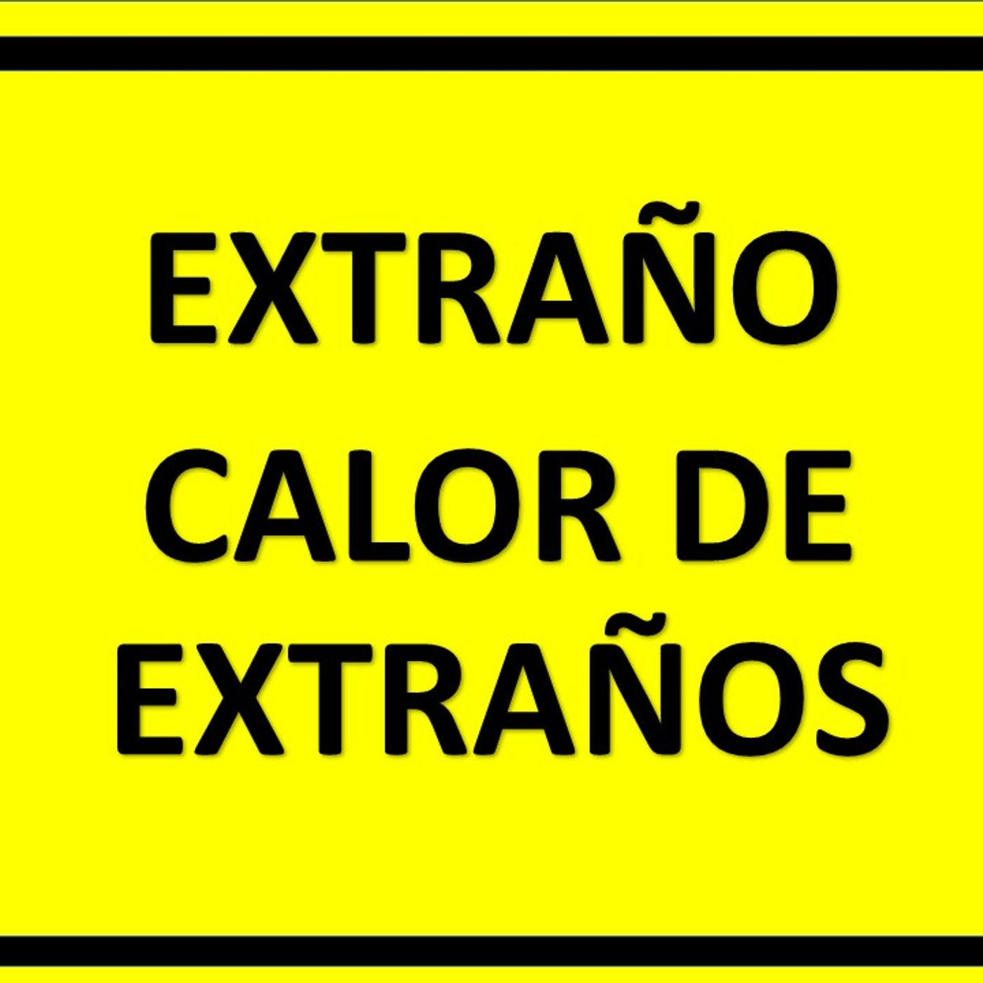 Extraño Calor de Extraños