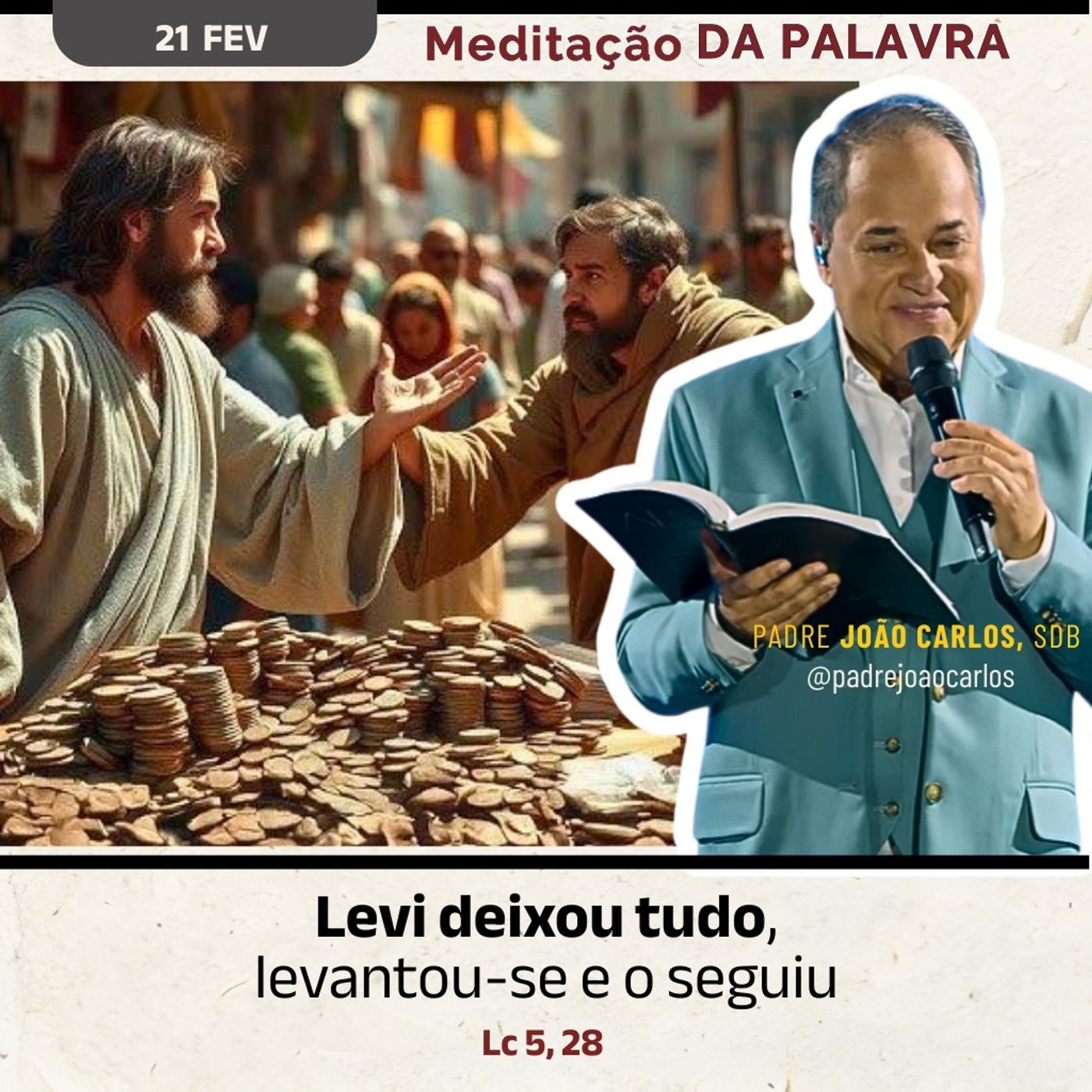 21 de fevereiro - Meditação da Palavra do Senhor