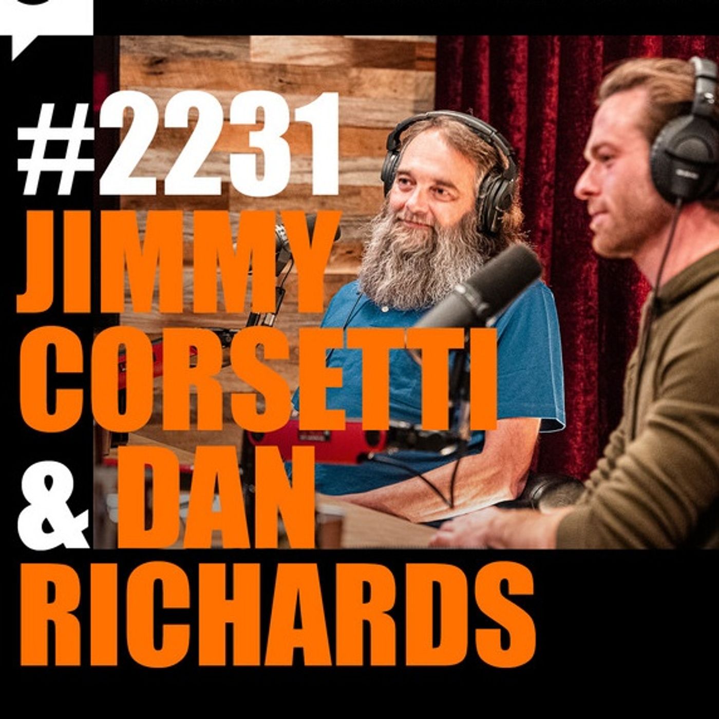 Joe Rogan Experience #2231 - Jimmy Corsetti _ Dan Richards