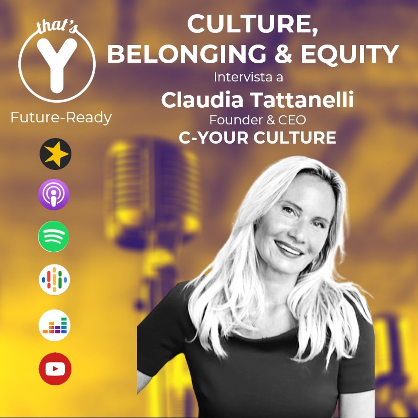 "Culture, Belonging & Equity" con Claudia Tattanelli, C-YOUR CULTURE [Future-Ready]